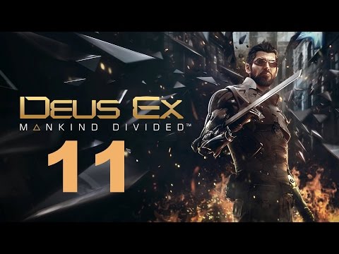 Deus Ex Mankind Divided Gameplay Walkthrough Part 11 No Commentary HD