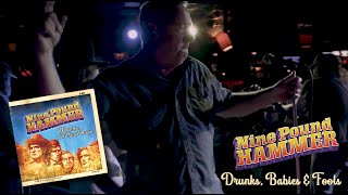 NINE POUND HAMMER &quot;Drunks, Babies &amp; Fools&quot; (official music video)