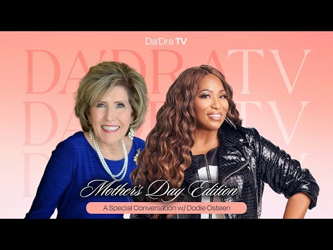 Da'draTV with Dodie Osteen | Mother's Day Edition