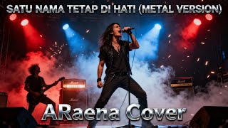 Download lagu EYE - SATU NAMA TETAP DI HATI (METAL VERSION) | ARaena Cover | Versi Cadas yang Menggetarkan Jiwa mp3