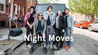 Night Moves "Denise" / Out Of Town Films