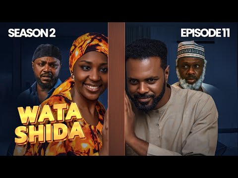 WATA SHIDA SEASON 2 EPISODE 11 - Muryar Hausa Tv