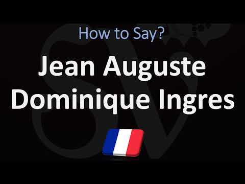 How to Pronounce Jean Auguste Dominique Ingres? (CORRECTLY)