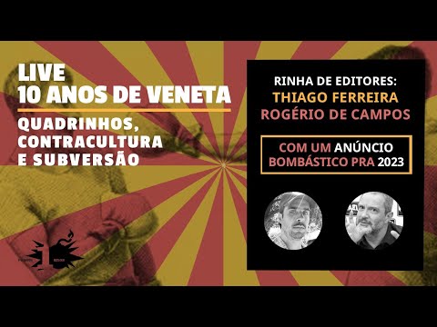 LIVE 10 ANOS DE VENETA: QUADRINHOS, CONTRACULTURA E SUBVERSÃO