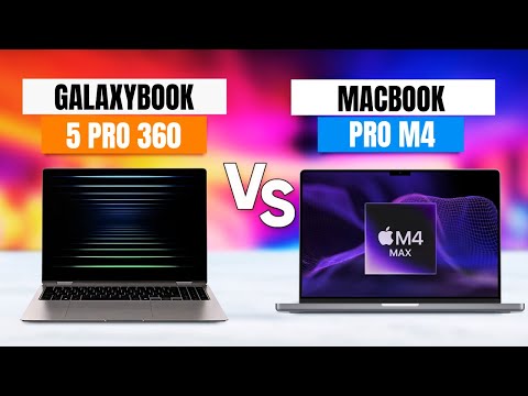 MacBook Pro M4 Vs Galaxy Book5 Pro 360 | Which to Buy?
