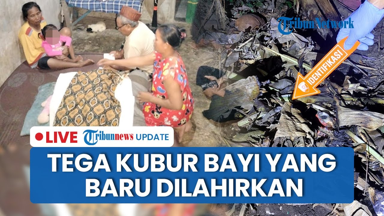 LIVE: Ibu di Banyuwangi Tega Kubur Bayi yang Baru Dilahirkan, Mengaku Malu Digunjingkan