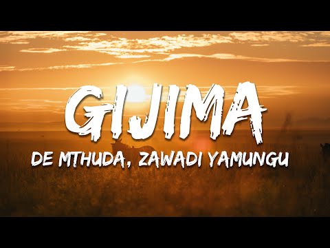 De Mthuda, Zawadi Yamungu & Sipho Magudulela - Gijima (Lyrics)