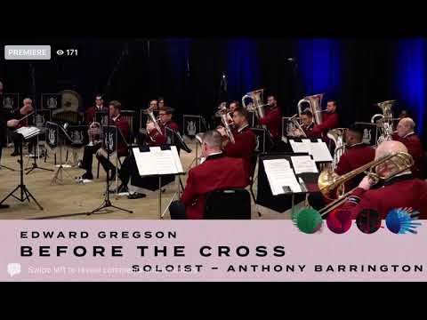“Before The Cross” - Edward Gregson, New York Staff Band