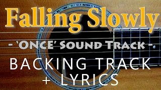 Falling Slowly -  Glen Hansard &amp; Marketa lrglova [Acoustic Karaoke]
