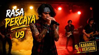 Download lagu 🎤 Rasa Percaya - U9 | Karaoke Nada Pria | Full Lirik mp3