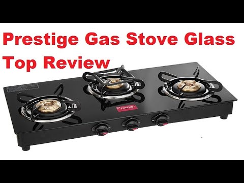 Jewel to your kitchen prestige gas stove glass top