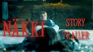 NÄKKI - Story Trailer / Horror Short Film