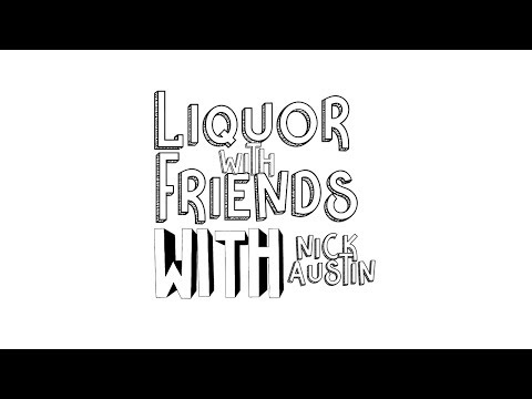 Rickie Jacobs’ Liquor With Friends - Nick Austin episode