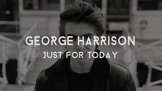 George Harrison | Just For Today