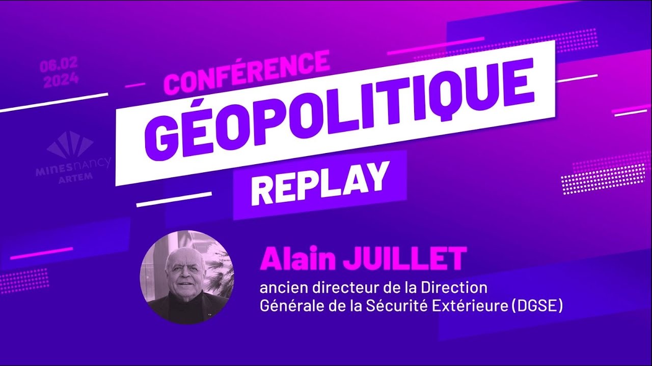 Conférence Géopolitique d'Alain Juillet à Mines Nancy 2024