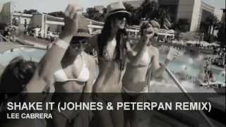 Lee Cabrera - Shake It (Johnes aka JACKWELL & Peterpan Remix)