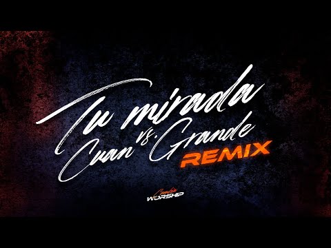 Tu Mirada, Cuan Grande es Él REMIX - CUMBIA WORSHIP - Lucho Dee Jay, Evan Craft ft. Javier Chavez