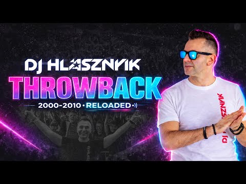 DJ Hlásznyik – Throwback 2000–2010 Reloaded | Party Mix #1034 (Club • House • Tech House)
