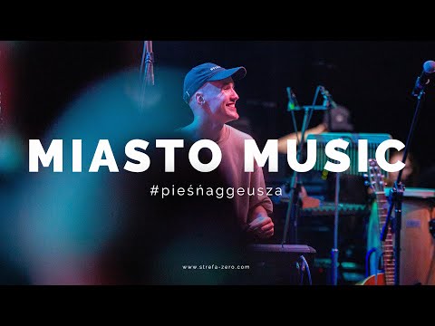 Miasto Music - Pieśń Aggeusza / Strefa Zero UNITED 2023