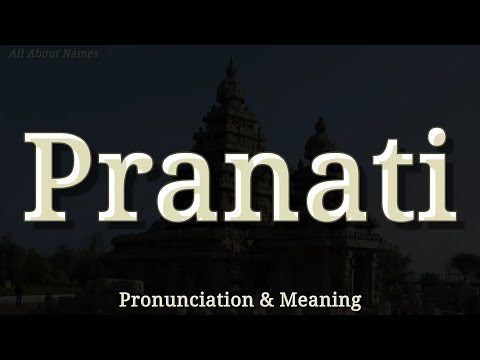Pranati - Pronunciation and Meaning