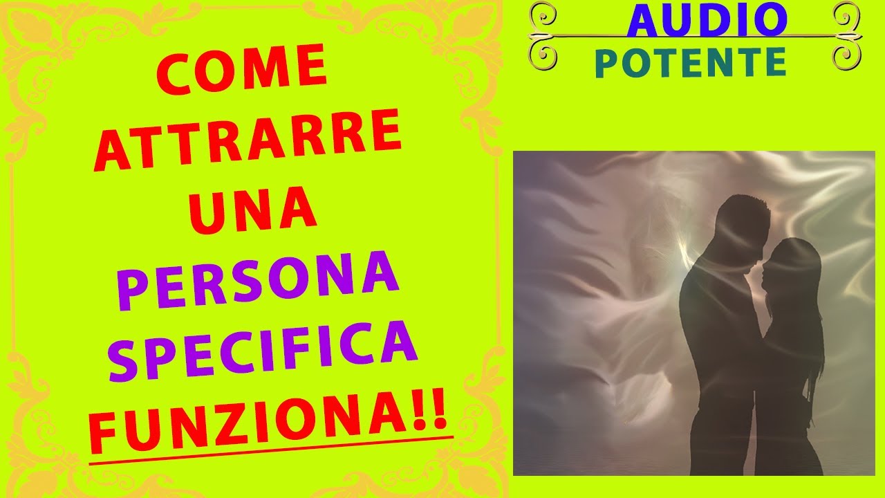 ECCEZIONALE!!! Come Attrarre un Messaggio da Una Persona Specifica FUNZIONA!!