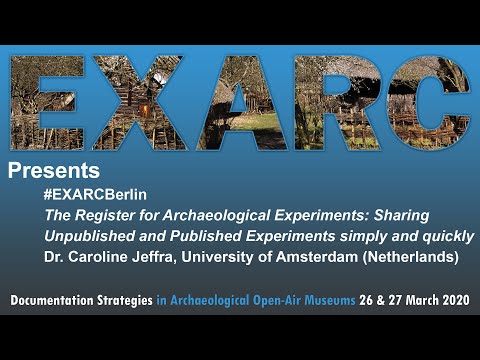 The Register for Archaeological Experiments (Dr. Caroline Jeffra)
