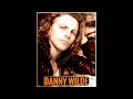 Danny Wilde  - 03 -  Wouldn't Be The First Time
