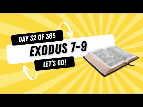 Exodus 7-9 // Experiencing God 365 Days Through the Bible - Day 32