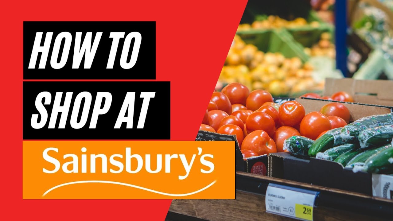 How to Shop at Sainsburys - Food Shopping on a Budget