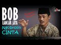 BOB LANCAR JAYA BAKAR PRODUCTION NGOBROLIN CINTA