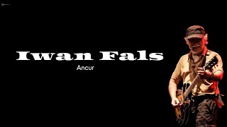 Download lagu IWAN FALS   ANCUR mp3