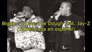 The Notorious B.I.G. - I Love The Dough feat. Jay-Z (Subtitulada en español)