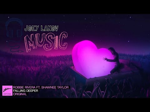 Robbie Rivera ft. Shawnee Taylor - Falling Deeper (Joey Lanov Remix)