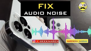 4. [iPhone] Static Noise Fix | iPhone 13 | Playing Recorded Video | Tutorial | Geek Naren