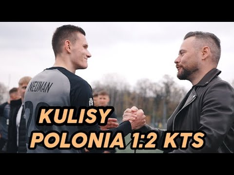 KULISY - KTS WESZŁO 2:1 POLONIA II WARSZAWA. BURKHARDT Z WOLNEGO, NEUMAN SHOW!