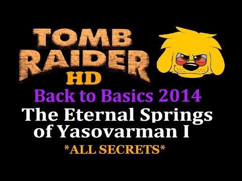 TRLE: Back to Basics 2014 - The Eternal Springs of Yasovarman I