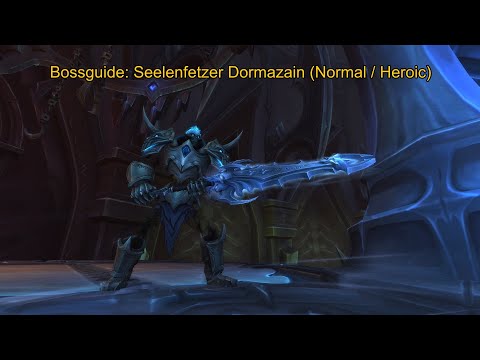 Guide: Seelenfetzer Dormazain (Normal/Heroic) Soulrender Dormazain | Sanktum der Herrschaft (SoD)