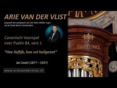 Arie van der Vlist - Psalm 84 (Jan Zwart) - sampleset Amsterdam (Sweelinq)