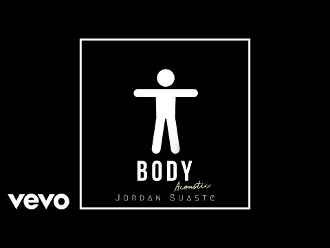 Jordan Suaste - Body (Acoustic / Audio)