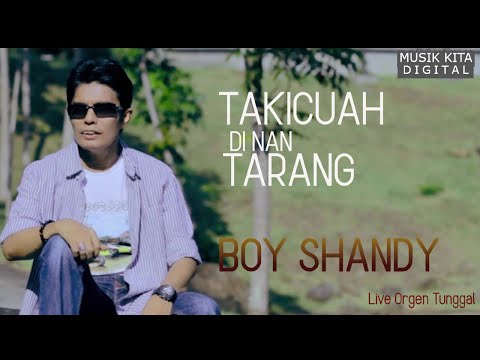 BOY SHANDY - TAKICUAH DI NAN TARANG LIVE