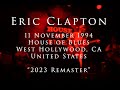 Eric Clapton 11 November 1994 Los Angeles House Of Blues COMPLETE