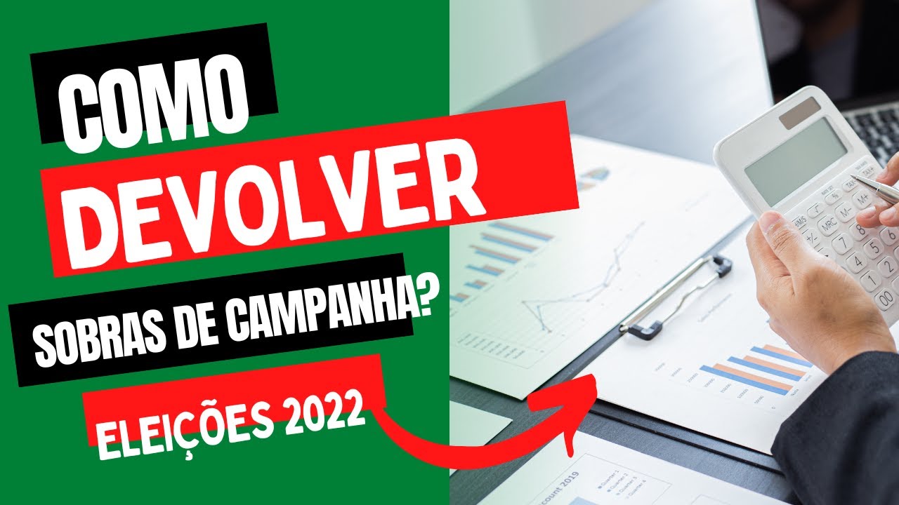 Como Devolver Sobras de Campanha Eleitoral - FEFC - ELEIÇÕES 2022