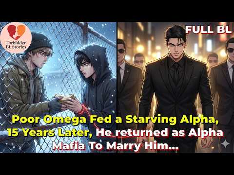 Poor Omega Fed a Starving Alpha, 15 Years Later, He returned as Alpha Mafia To Marry Him | FBS