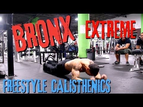 Bronx Extreme Freestyle Calisthenics HD