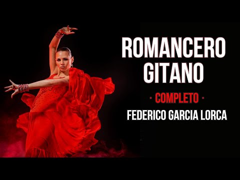💃❤🌙 GYPSY ROMANCERO - Federico García Lorca - Recited spanish poetry