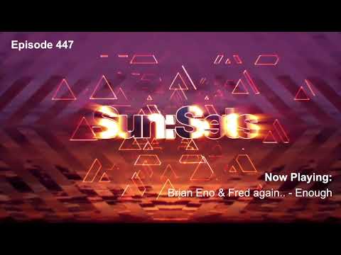 Chicane presents Sun:Sets Episode 447