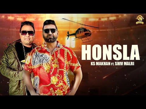 Honsla ( Full Song ) KS Makhan - Shiv Malri || Latest Punjabi song 2022 || New Punjabi Song 2022