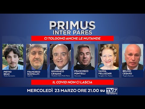 Primus Inter Pares del 23/3/2022 - Ci tolgono anche le mutande / Il covid non ci lascia (1 di 5)