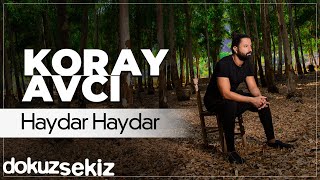 Koray Avcı - Haydar Haydar (Official Audio)