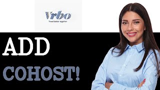 How To Add Co Host On Vrbo Tutorial (2025)